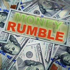 MONEY RUMBLE