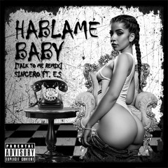 Hablame Baby / Talk to me Tory Lanez (Remix - Sincero Ft. E.S)