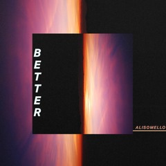 Better (Khalid Cover)