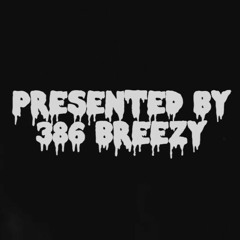 386Breezy - Lil Dirty (Prod By Kidd)