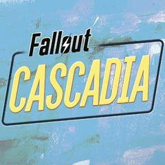 Fallout: Cascadia Writers' Podcast (Episode 1 of 4) - The Pacific Wasteland and You