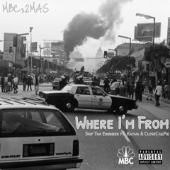 Where I'm From ft. Kaywa & CloseCallPigg (Prod. by Skip)