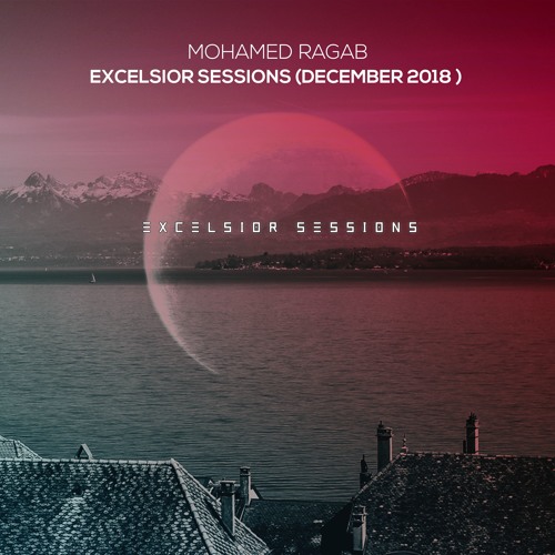 Mohamed Ragab - Excelsior Sessions (December 2018)