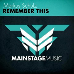 Markus Schulz - Remember This (Final Flight Reboot)