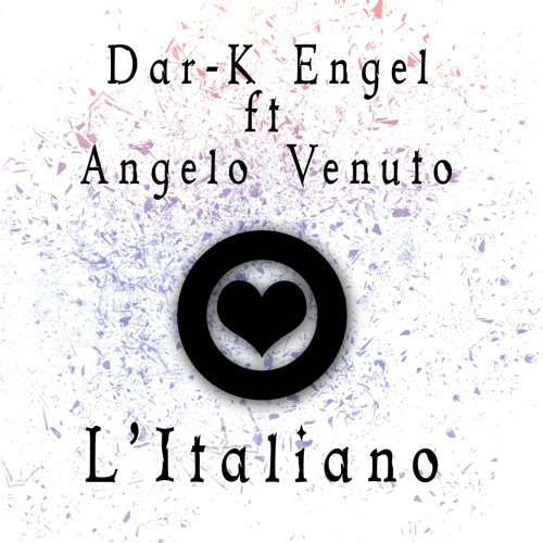 Stream Dar-K Engel Ft Angelo Venuto - L'Italiano (Radio Edit).mp3 by DRK  Engel | Listen online for free on SoundCloud