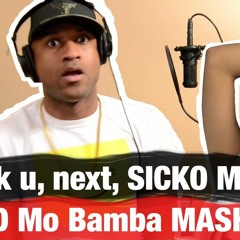 thank u, next + SICKO MODE + Mo Bamba MASHUP