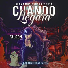 Falcon-Cuando Llegara