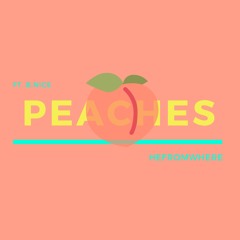 Hefromwhere - Peaches ft. B.Nice
