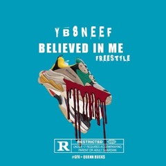 YB8Neef- Believed In Me Freestyle