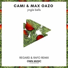 Max Oazo & Cami - Jingle Bells (Regard & RAFO Remix)