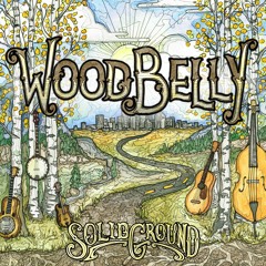 Wood Belly - Solid Ground - 12 - Keep On Lovin  Me