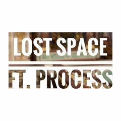 LOST SPACE ft. Process (prod. LCS)