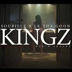 Soubillz Ft. Lk Tha Goon - Kingz