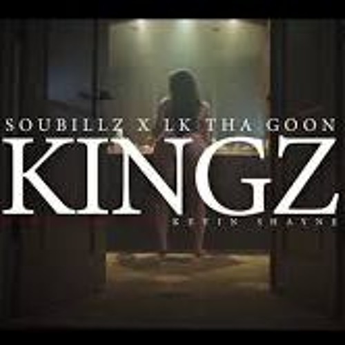 Soubillz Ft. Lk Tha Goon - Kingz