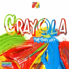 Crayola - Ft. LEXX (prod by BDA)