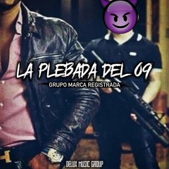 La Plebada Del 09 - Marca Registrada (Corridos 2019)