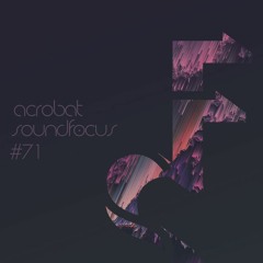 Acrobat | SoundFocus 071 | Nov 2018