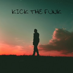 KICK THE FUNK (unmastered PREVIEW)