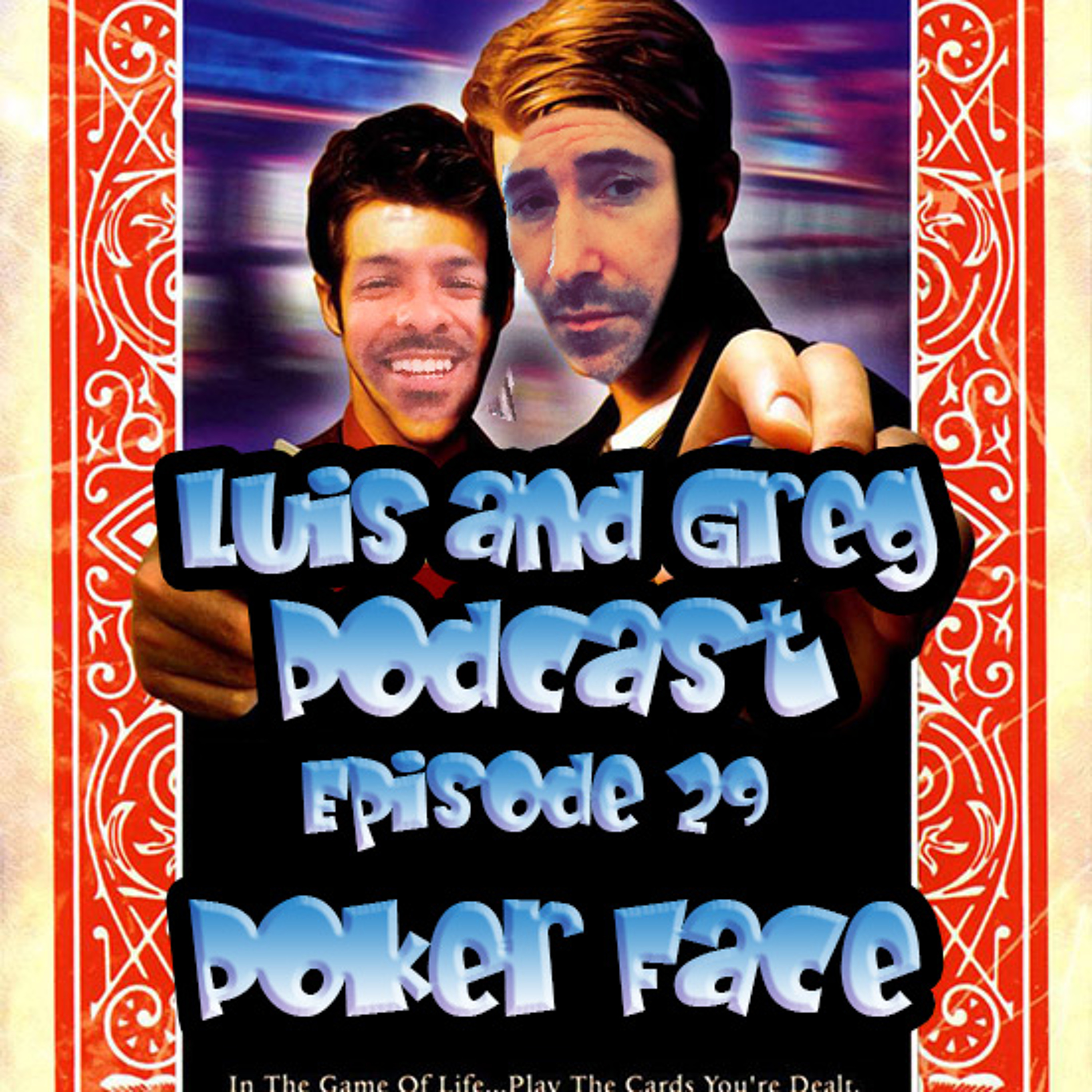 Luis and Greg Podcast