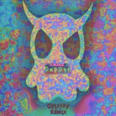 Dubloadz - PEPPER(Chrxspy Remix)