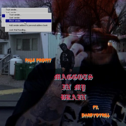 Maggots In My Brain (Ft. Darby O' Trill) [Prod. By WYZHU]