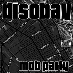 Disobay - Cuz I Disobay [BayAreaCompass]