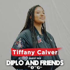 Tiffany Calver - BBC Radio 1 Mix for Diplo & Friends