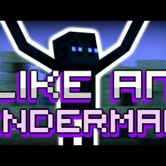 Like An Enderman - Minecraft Song