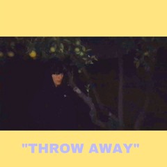 Throw away (prod. deadboi takumi)