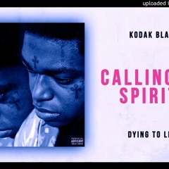 Kodak Black - Calling My Spirit #SLOWED