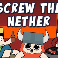 Screw The Nether (Moves Like Jagger Parody)