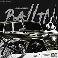 LoudPackTwin - Ballin'