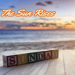 The Sun Rises(Original)