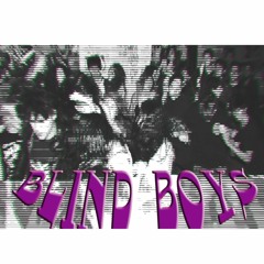 *BLIND BOY$!