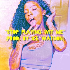Rocky Badd Type Beat - "Stop Playin Wit Me" (Prod. By Ike Watson) | New Instrumental 2018