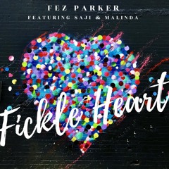 Fickle Heart (feat. Saji & Malinda)