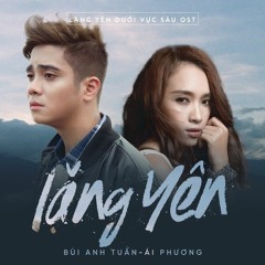 Lặng Yên (another version) - Bùi Anh Tuấn & Ái Phương