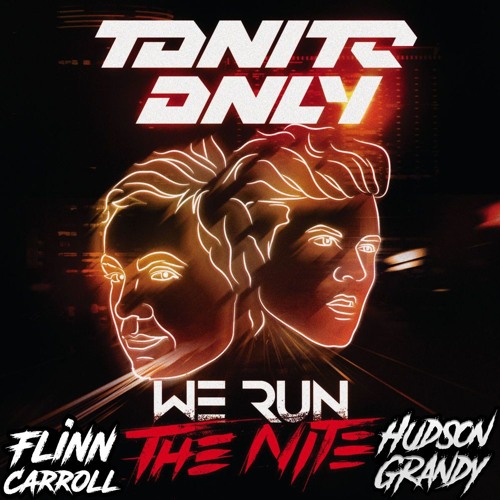 We Run The Night (Flinn Carroll X Humph Bootleg)