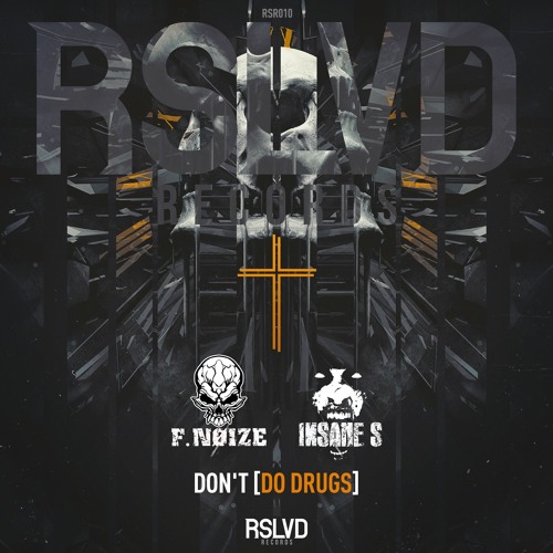 F. Noize & Insane S - Don't [Do Drugs] † | Official Preview [OUT NOW]