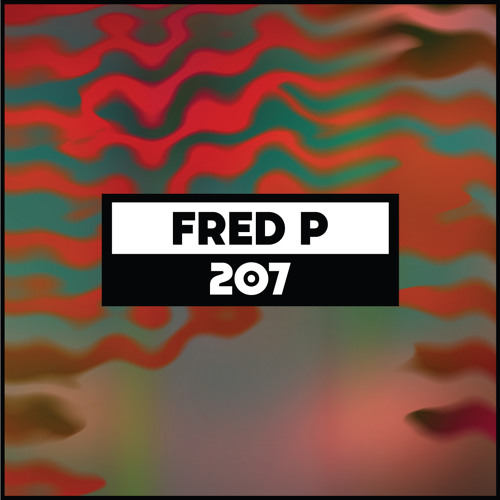 Dekmantel Podcast 207 - Fred P