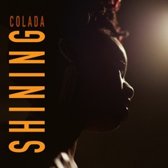 Colada & Mighty Mark - Shining(Produced by Mighty Mark)