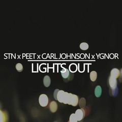 STN x PEET x CJ x YGNOR - LIGHTS OUT (prod. WADER)