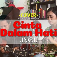 Ungu - Cinta Dalam Hati (Cover) Rezha Regitta & Kilal Ista