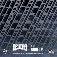 DEVIAS x Yung Swifty - Blackout (prod. Westy)