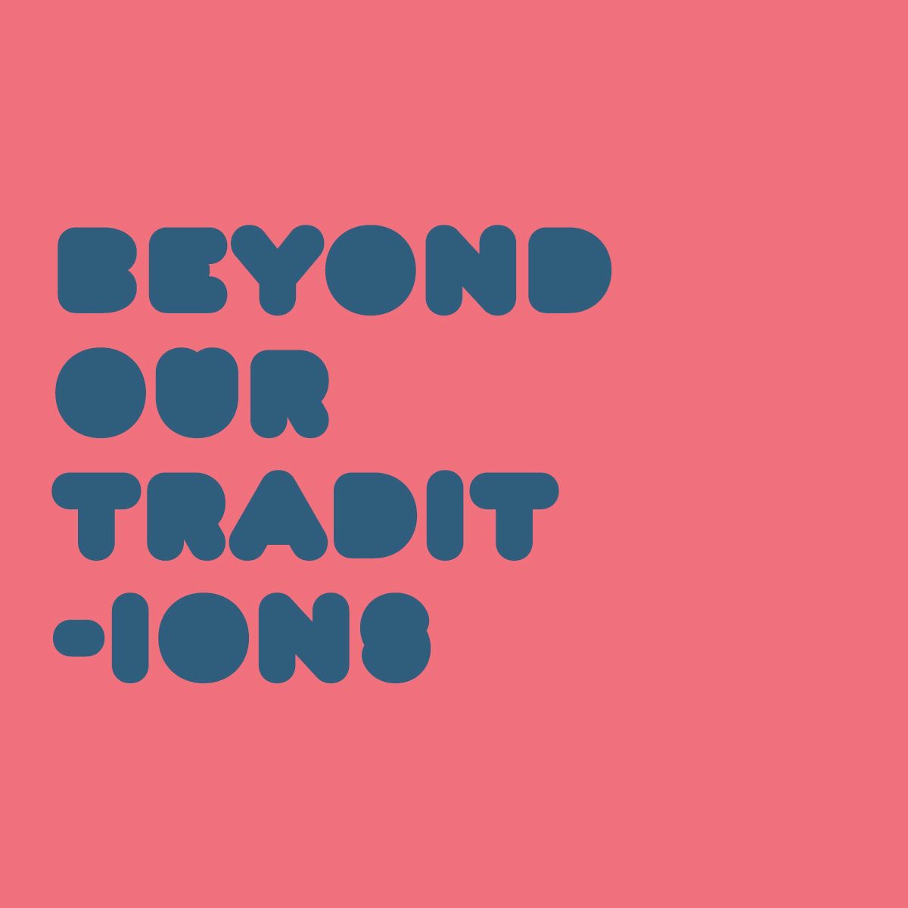 ’Beyond our Tradition’ / Neil Dawson