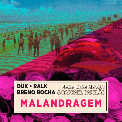 DUX, Ralk, Breno Rocha - Malandragem (Extended)