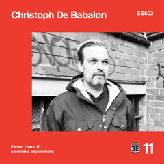 Christoph De Babalon - 503 - Electronic Explorations