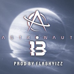Astronaut - 13 (FlashYizz Remix) (VIP)