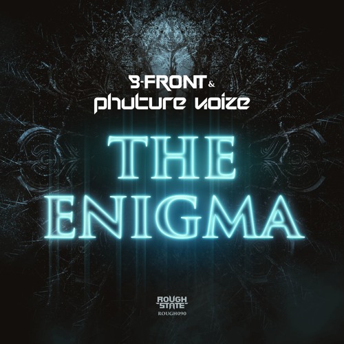 B-Front & Phuture Noize - The Enigma [OUT NOW]