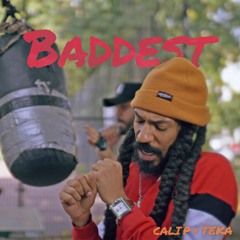 Cali P x Teka - Baddest (Single)